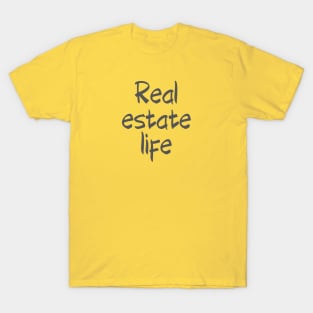 REAL ESTATE LIFE-Gray Letters T-Shirt